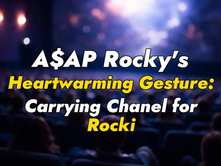 A$AP Rocky’s Heartwarming Gesture: Carrying Chanel for Rocki