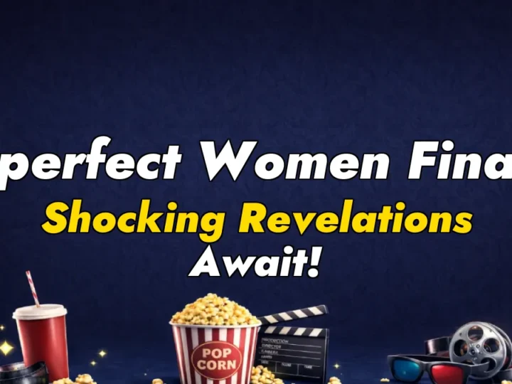 Imperfect Women Finale: Shocking Revelations Await!