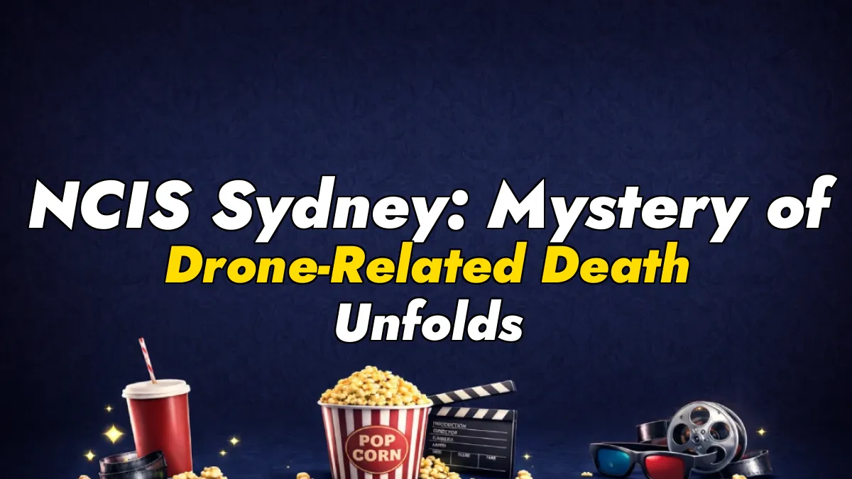 NCIS Sydney: Mystery of Drone-Related Death Unfolds