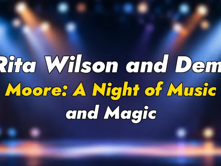 Rita Wilson and Demi Moore: A Night of Music and Magic