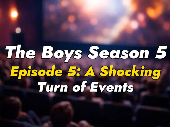 The Boys Season 5 Episode 5: A Shocking Turn of Events