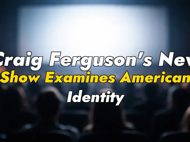 Craig Ferguson’s New Show Examines American Identity
