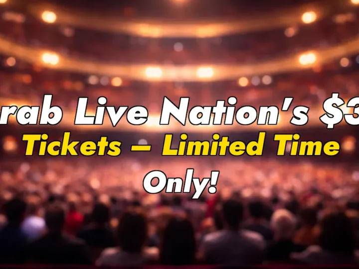 Grab Live Nation’s $30 Tickets – Limited Time Only!