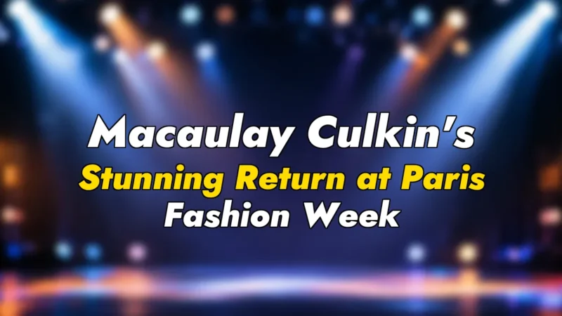 Macaulay Culkin’s Stunning Return at Paris Fashion Week