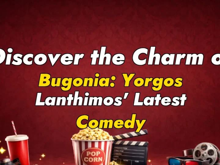 Discover the Charm of Bugonia: Yorgos Lanthimos’ Latest Comedy