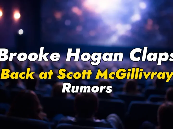 Brooke Hogan Claps Back at Scott McGillivray Rumors