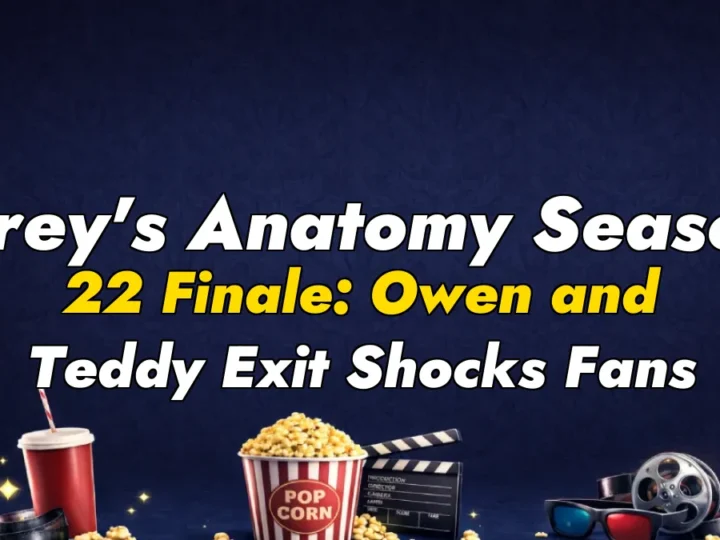 Grey’s Anatomy Season 22 Finale: Owen and Teddy Exit Shocks Fans