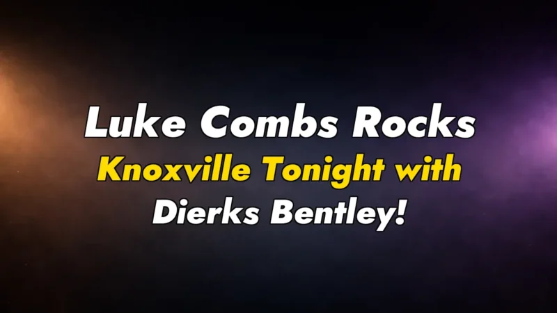 Luke Combs Rocks Knoxville Tonight with Dierks Bentley!