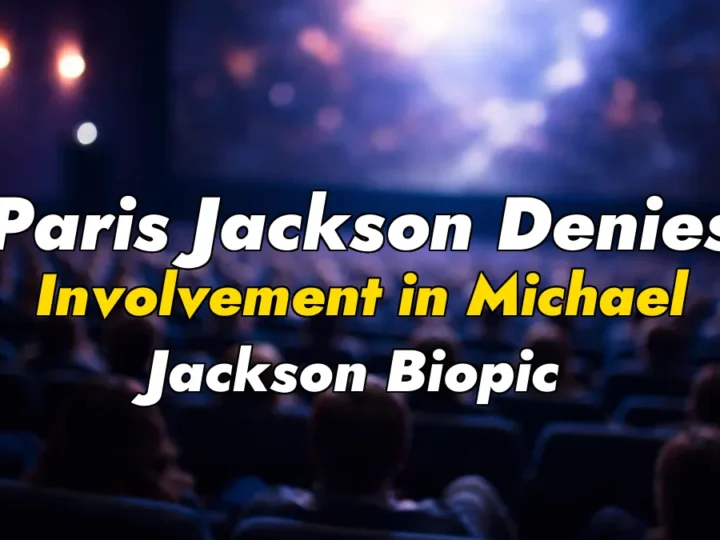 Paris Jackson Denies Involvement in Michael Jackson Biopic