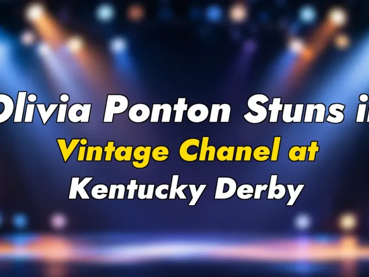 Olivia Ponton Stuns in Vintage Chanel at Kentucky Derby