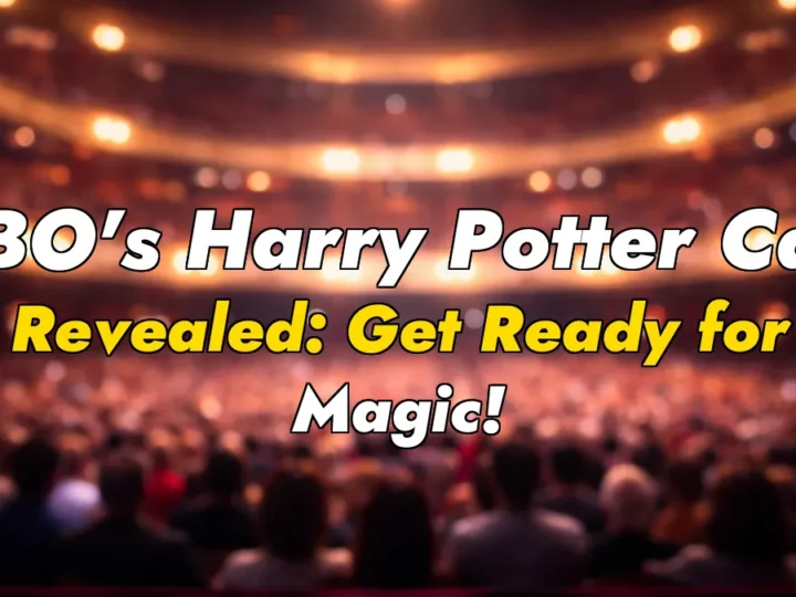 HBO’s Harry Potter Cast Revealed: Get Ready for Magic!