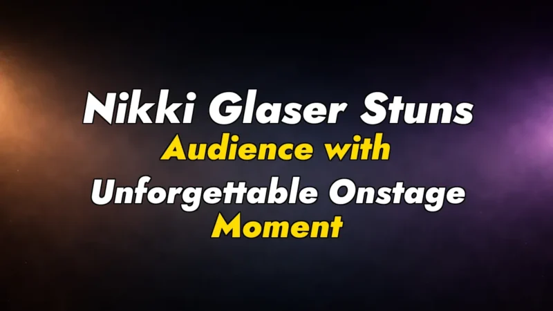 Nikki Glaser Stuns Audience with Unforgettable Onstage Moment