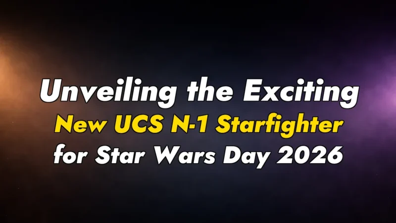 Unveiling the Exciting New UCS N-1 Starfighter for Star Wars Day 2026