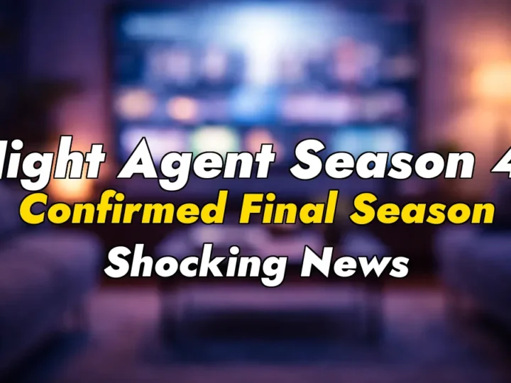 Night Agent Season 4: Confirmed Final Season Shocking News