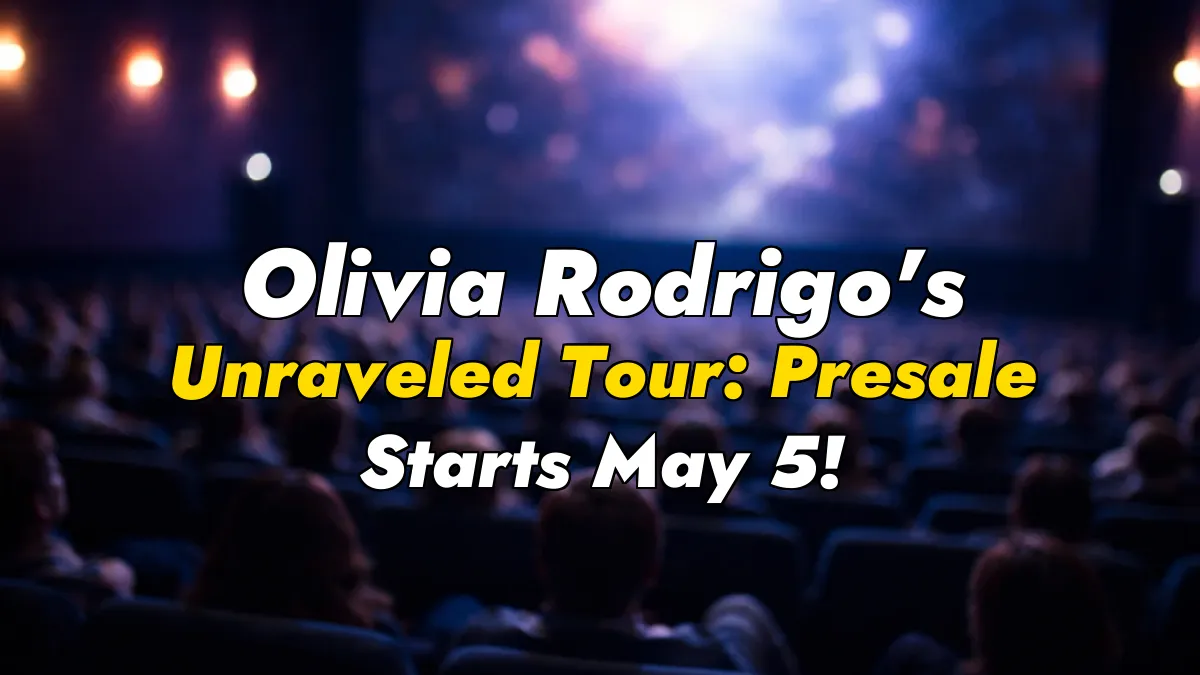 Olivia Rodrigo’s Unraveled Tour: Presale Starts May 5!