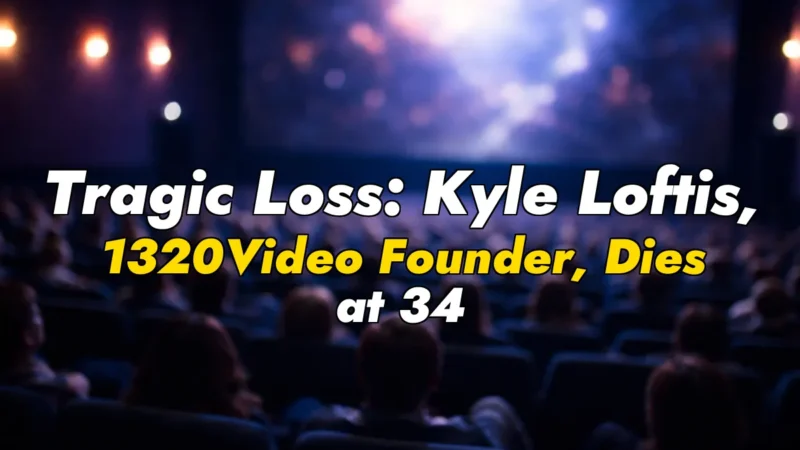 Tragic Loss: Kyle Loftis, 1320Video Founder, Dies at 34
