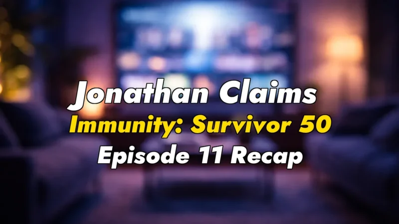 Jonathan Claims Immunity: Survivor 50 Episode 11 Recap