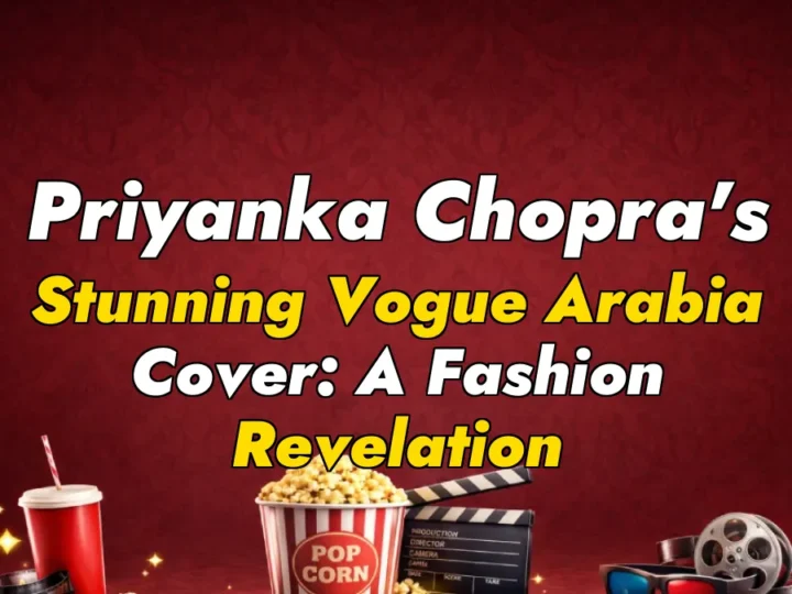 Priyanka Chopra’s Stunning Vogue Arabia Cover: A Fashion Revelation