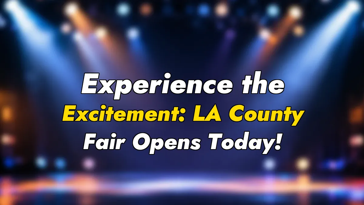 Experience the Excitement: LA County Fair Opens Today!