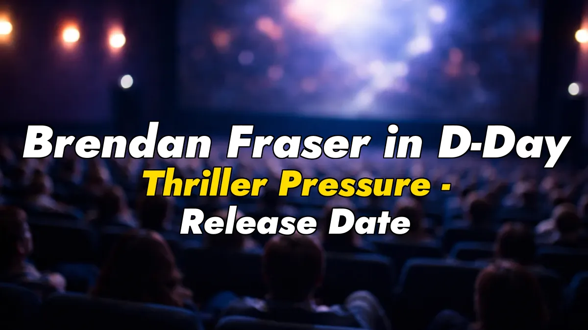 Brendan Fraser in D-Day Thriller Pressure – Release Date & Details