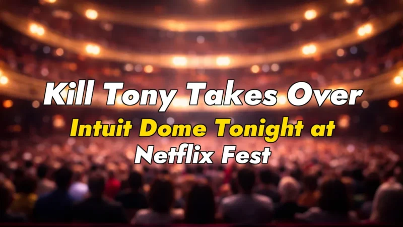 Kill Tony Takes Over Intuit Dome Tonight at Netflix Fest