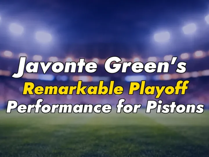 Javonte Green’s Remarkable Playoff Performance for Pistons