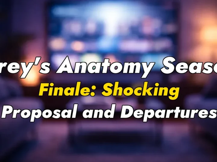 Grey’s Anatomy Season Finale: Shocking Proposal and Departures
